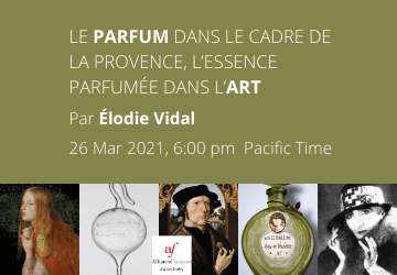 Le parfum dans le cadre de la Provence, l’essence parfumée dans l’Art