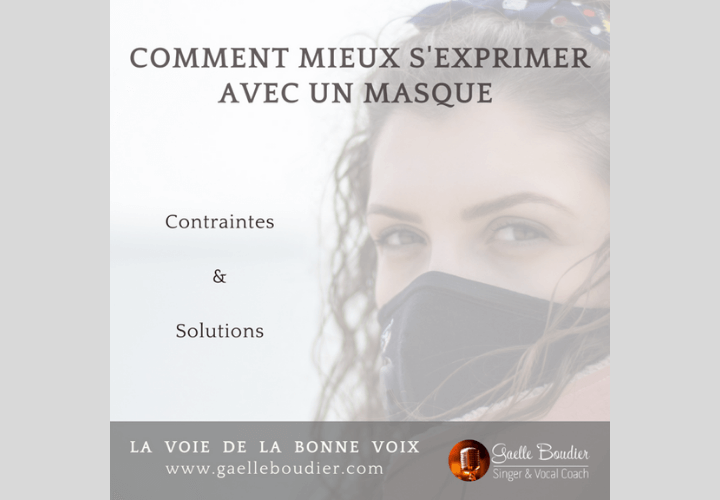 Comment mieux s'exprimer avec un masque